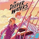 In Deeper Waters