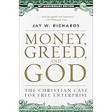 Money, Greed, and God 10th Anniversary Edition: The Christian Case for Free Enterprise