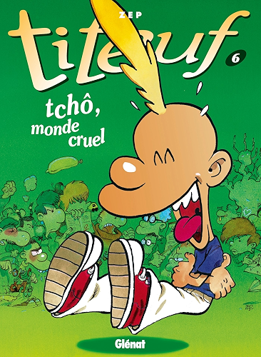 Download Titeuf - Tome 06 : Tchô, monde cruel PDF
