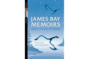 James Bay Memoirs and Other Stories (Volume 8)