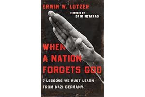 When a Nation Forgets God: 7 Lessons We Must Learn from Nazi Germany
