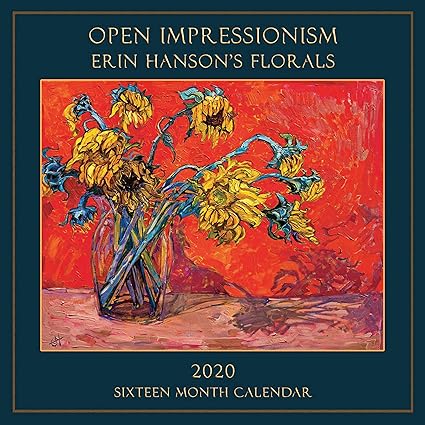 Erin Hanson S Calendrier Mural Contemporain Impressionniste 2020 Motif Peintures Florales Amazon Fr Fournitures De Bureau