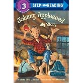 Johnny Appleseed: My Story (Step-Into-Reading, Step 3)