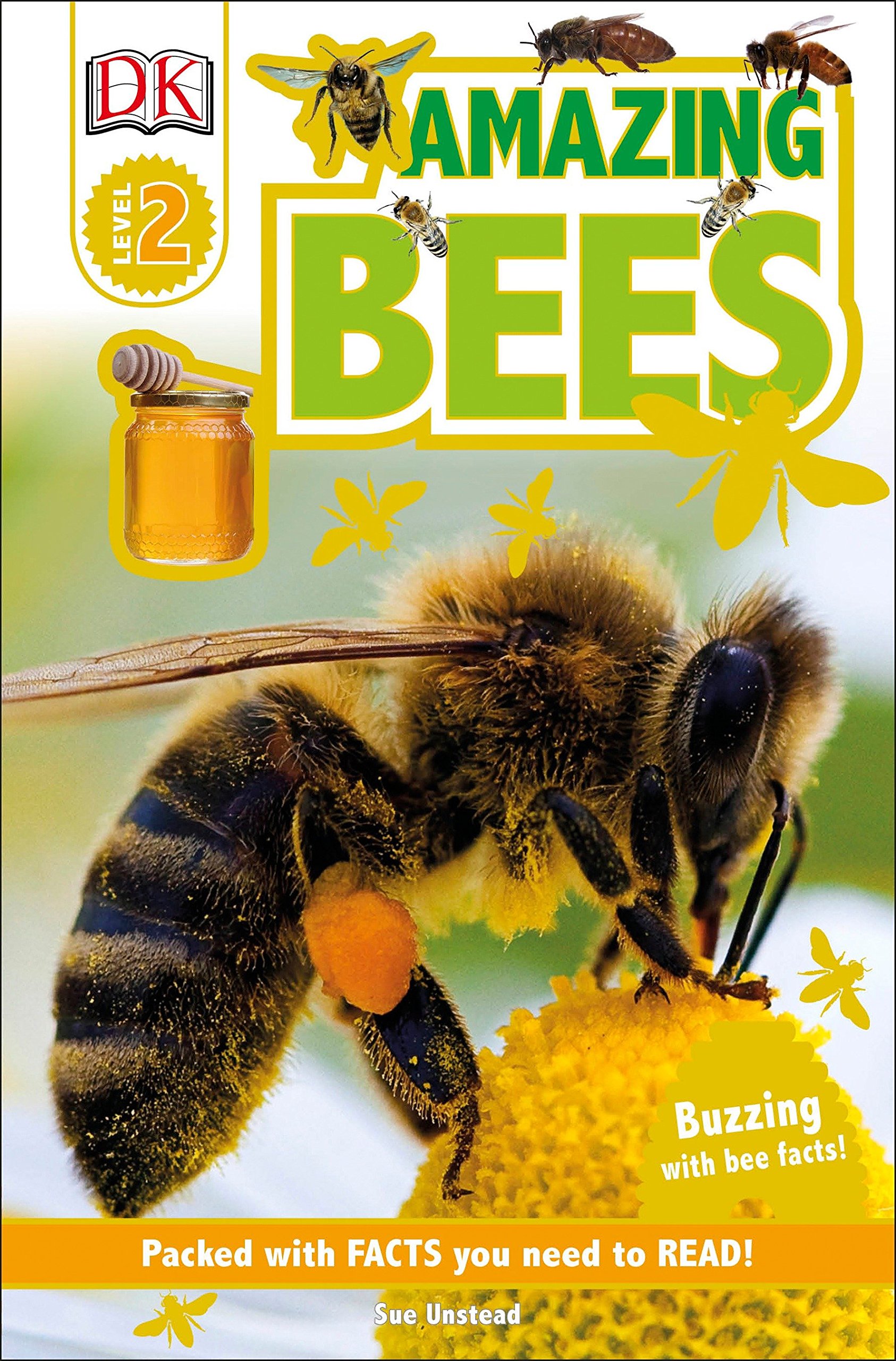 Amazon Com Dk Readers L2 Amazing Bees Buzzing With Bee Facts Dk Readers Level 2 9781465446046 Unstead Sue Books