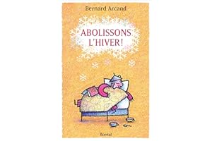 Abolissons l'hiver ! (Essais documents) (French Edition)
