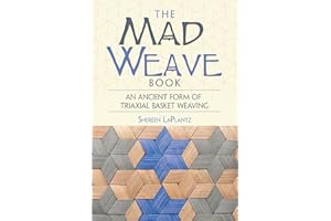 The Mad Weave Book: An Ancient Form of Triaxial Basket Weaving (Dover Crafts: Weaving & Dyeing)