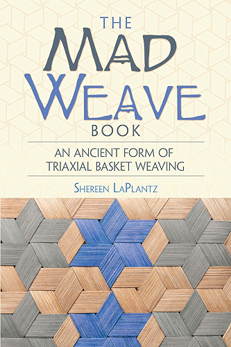 Download The Mad Weave Book: An Ancient Form of Triaxial Basket Weaving (English Edition) PDF
