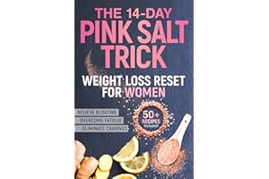 The 14-Day Pink Salt Trick Weight Loss Reset for Women: A Diet-Free Recipe to Eliminate Cravings, Fatigue, and Bloating - Shr