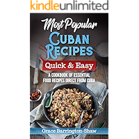 Most Popular Cuban Recipes – Quick & Easy: A Cookbook of Essential Food Recipes Direct From Cuba book cover