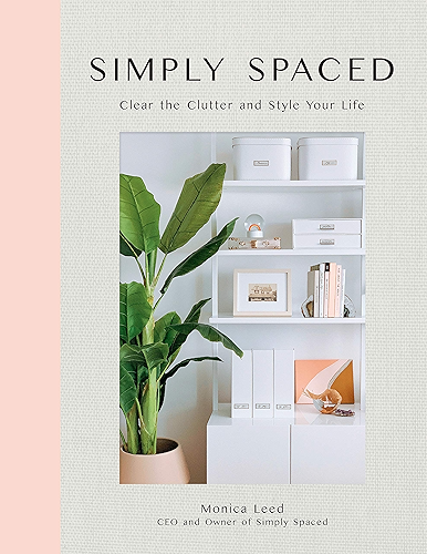 Download Simply Spaced:Clear the Clutter and Style Your Life (English Edition) PDF