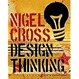 Design Thinking: Understanding How Designers Think and Work