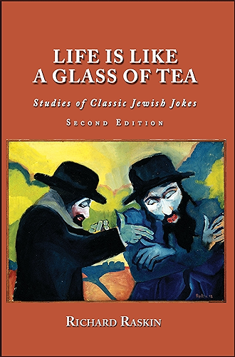 Download Life is Like a Glass of Tea: Studies of Classic Jewish Jokes (Second Edition) (English Edition) PDF
