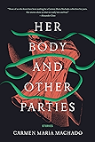 Her Body and Other Parties: Stories