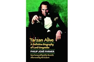 Tarzan Alive: A Definitive Biography of Lord Greystoke