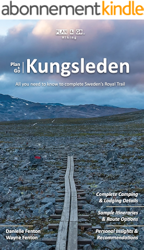 Download Plan & Go | Kungsleden: All you need to know to complete Sweden’s Royal Trail (Plan & Go Hiking) (English Edition) PDF