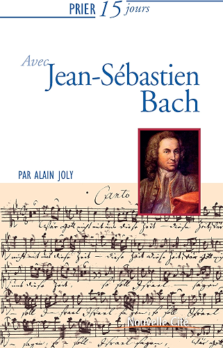 Download Prier 15 jours avec Jean-Sébastien Bach: Un livre pratique et accessible PDF