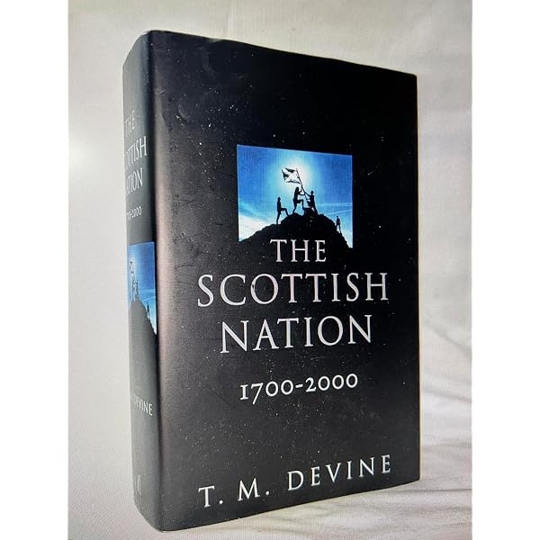 The Scottish Nation: A History, 1700-2000: Devine, T. M.