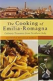 The Cooking of Emilia Romagna: Culinary Treasures from Northern Italy (Hippocrene Cookbook Library)