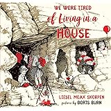 We Were Tired of Living in a House