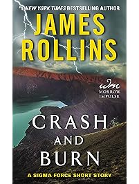 Crash and Burn: A Sigma Force Short Story (Kindle Single)