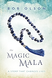 The Magic Mala: A Story That Changes Lives