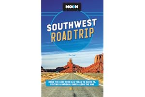 Moon Southwest Road Trip: Las Vegas, Zion & Bryce, Capitol Reef, Arches & Canyonlands, Monument Valley, Mesa Verde, Santa Fe & Taos, and Grand Canyon National Park (Travel Guide)