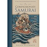The Compassionate Samurai: Being Extraordinary in an Ordinary World