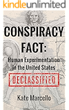 Amazon Com Conspiracy Fact Mkultra And Mind Control In The United States Declassified