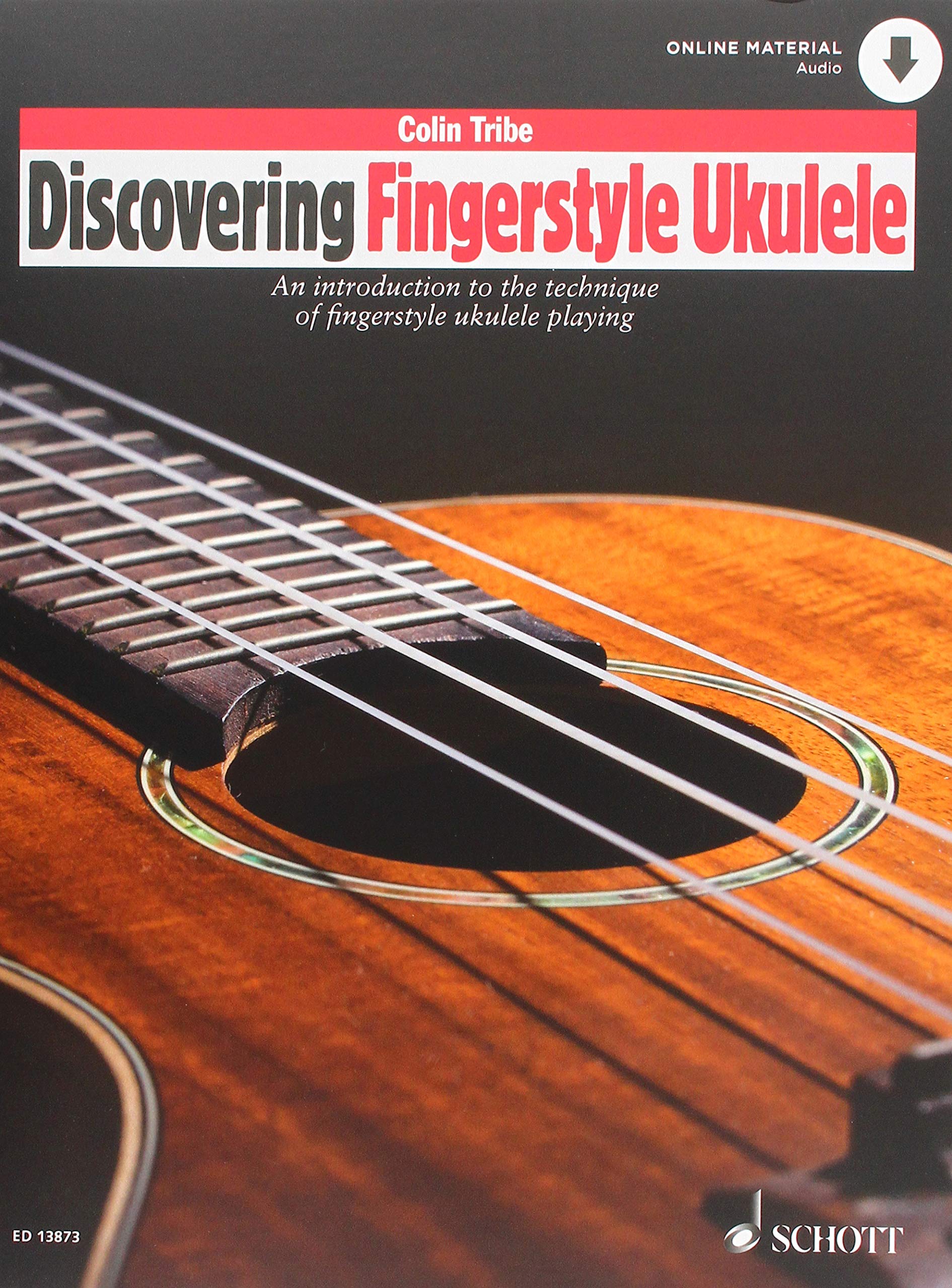 Discovering Fingerstyle Ukulele - An introduction to the technique of fingerstyle ukulele playing - Schott Pop-Styles - Edition with Online audio file - ED 13873