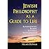 Jewish Philosophy as a Guide to Life: Rosenzweig, Buber, Levinas, Wittgenstein (The Helen and Martin Schwartz Lectures in Jewish Studies)