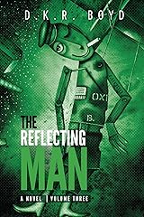 The Reflecting Man: Volume Three Kindle Edition