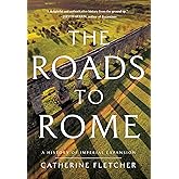 The Roads to Rome: A History of Imperial Expansion