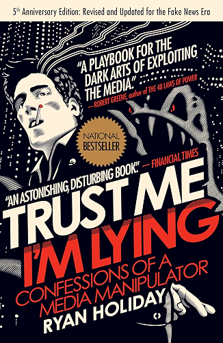 Download Trust Me, I'm Lying: Confessions of a Media Manipulator (English Edition) PDF