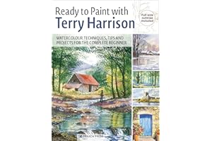 Ready to Paint with Terry Harrison: Watercolour Techniques, Tips and Projects for the Complete Beginner