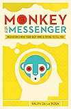 The Monkey Is the Messenger: Meditation and What Your Busy Mind Is Trying to Tell You