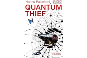The Quantum Thief: The epic hard SF heist thriller for fans of THE MATRIX and NEUROMANCER (Jean Le Flambeur)