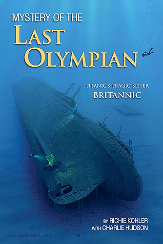 Download Mystery of The Last Olympian: Titanic's Tragic Sister Britannic (English Edition) PDF