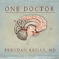 One Doctor: Close Calls, Cold Cases, and the Mysteries of Medicine