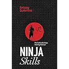Ninja Skills: The Authentic Ninja Training Manual