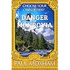 Danger in Monrovia (FREE KIDS MIDDLE GRADE MYSTERY ADVENTURE ACTION BOOK FOR CHILDREN AGES 6-15) (Choose Your Own Way 1)