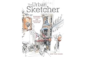 The Urban Sketcher: Techniques for Seeing and Drawing on Location