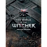 The World of the Witcher: Video Game Compendium