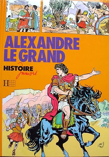Download Alexandre le Grand (Histoire juniors) PDF