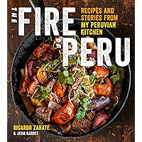 The Fire of Peru: Recipes and Stories from My Peruvian Kitchen book cover The Fire of Peru: Recipes and Stories from My Peruvian Kitchen book cover