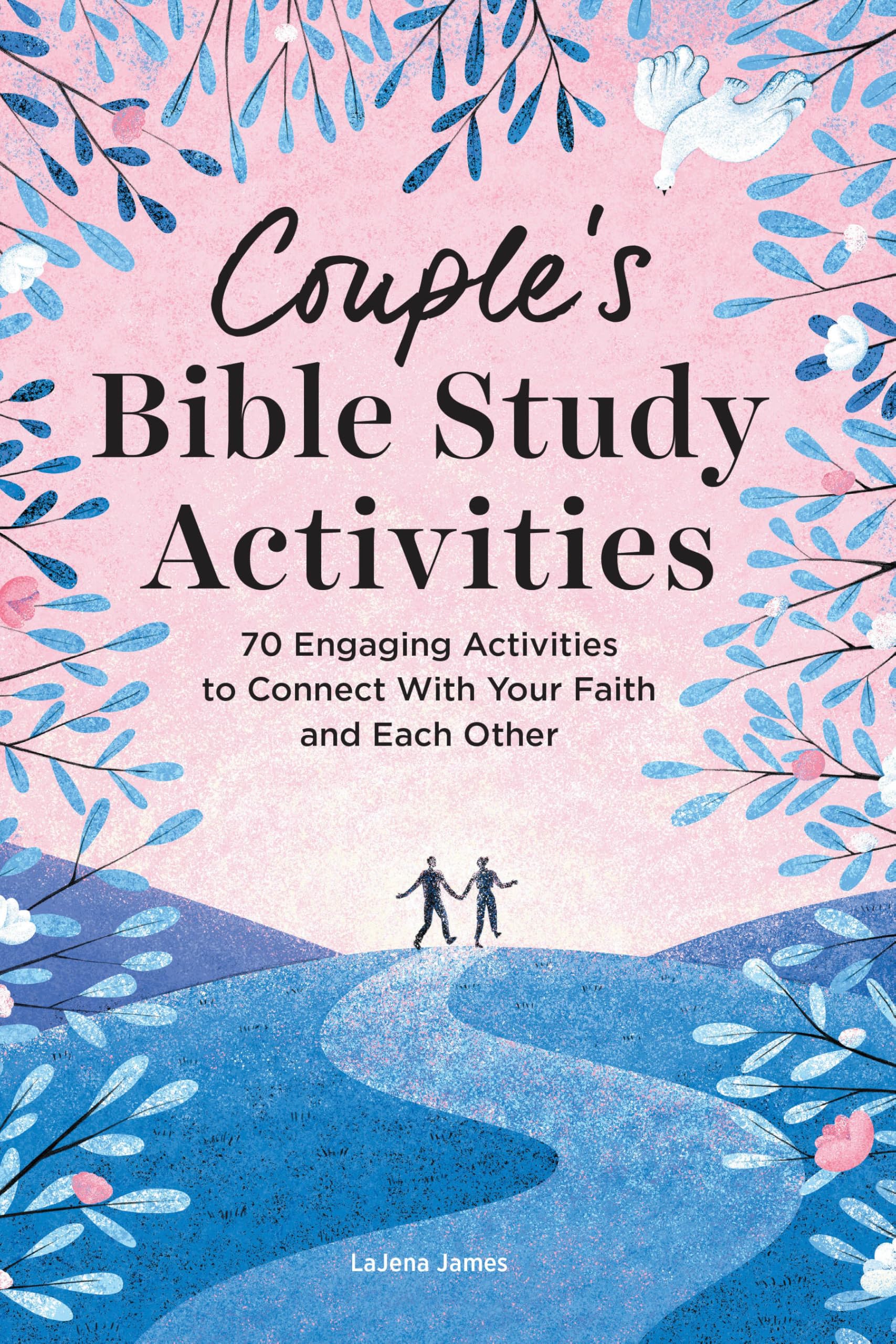 Couple's Bible Study Activities: 70 Engaging Activities to Connect With Your Faith and Each Other