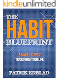 The Habit Blueprint: 15 Simple Steps to Transform Your Life