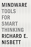 Mindware: Tools for Smart Thinking
