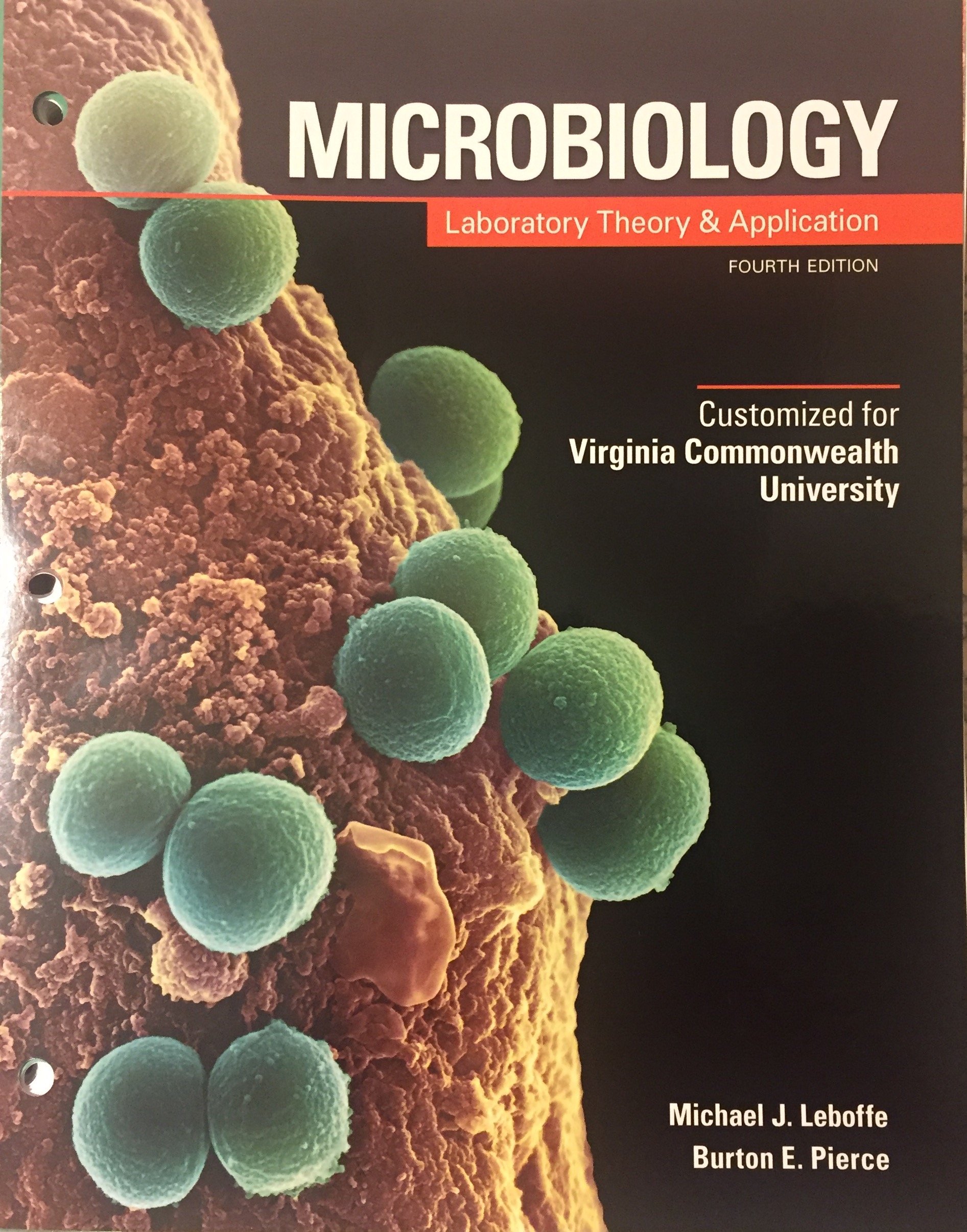 Microbiology Laboratory Theory & Application - Customized for Virginia  Commonwealth University 4th Ed Loose Leaf – 2015