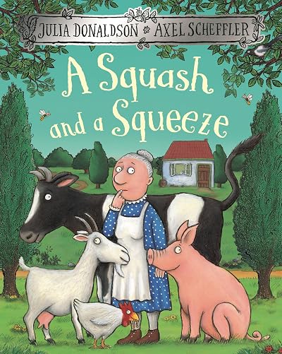 Macmillan A Squash and a Squeeze Julia Donaldson Axel Scheffler