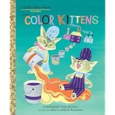 The Color Kittens (A Little Golden Book)